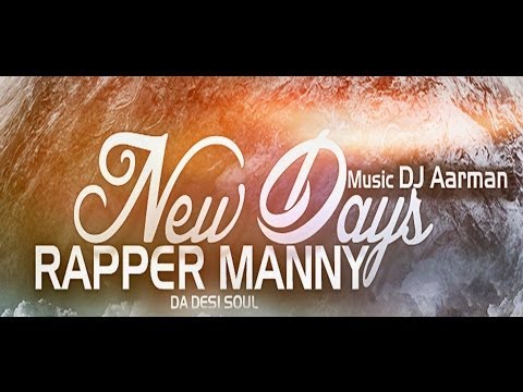 Punjabi Rap 2014|NEW DAYS| RAPPER MANNY Da Desi Soul|Official Audio