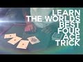 THE BEST FOUR ACE TRICK! - TUTORIAL