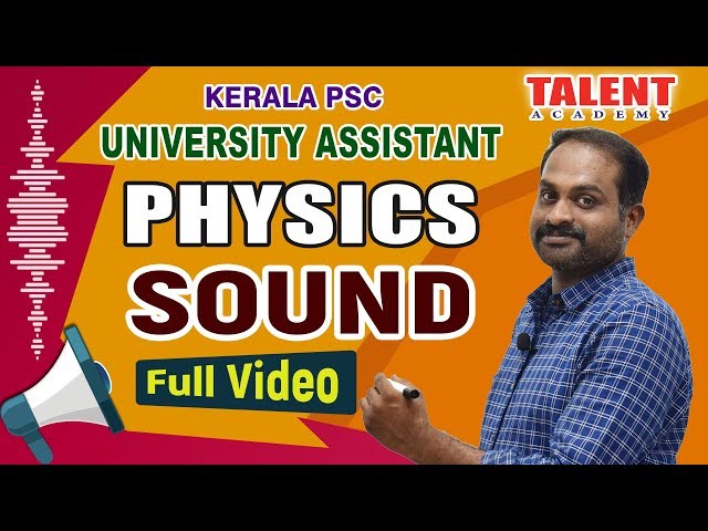 Kerala PSC Physics for University Assistant Exam (SOUND) Full Video