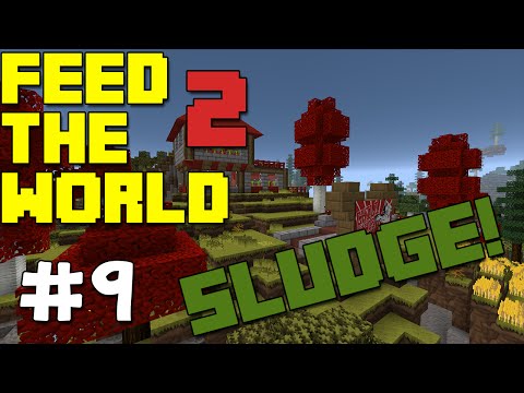 Minecraft - Feed The World 2: #9 Sludge