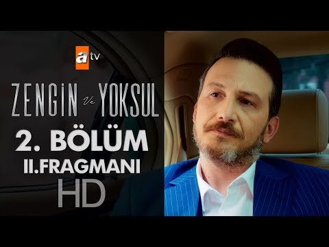 Zengin ve Yoksul 2. Bölüm 2. Fragmanı                                                                                                                                                                                                                     
