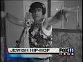 Fox Tv La - Jewish Rap - Chutzpah