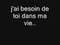 j'ai besoin de toua ds ma vie