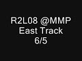 R2SL @MMP East track 7-4-08