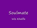 Wiz Khalifa - Soulmate ft. John Record
