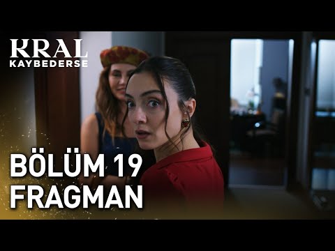 Kral Kaybederse 19. Bölüm Fragmanı                                                                                                                                                                                                                        