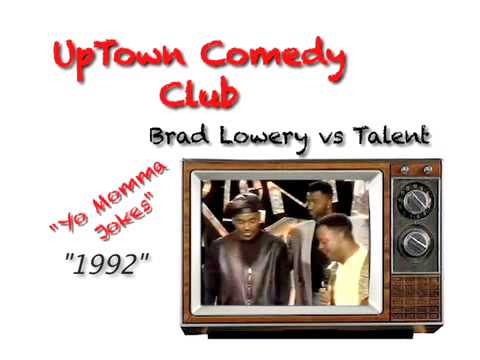 Brad Lowery Uptown Comedy Club Yo Momma Jokes
