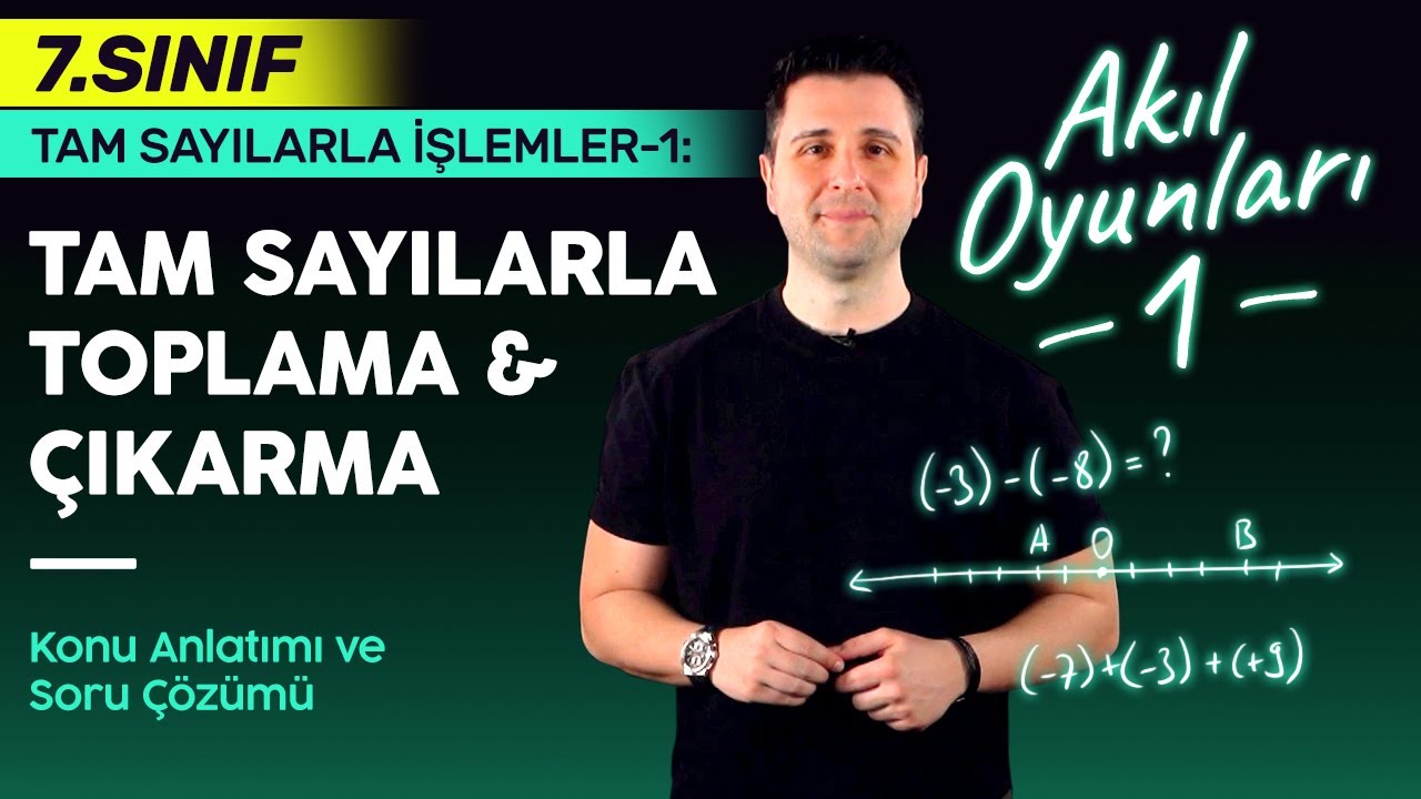7. Sınıf Matematik Tam Sayılarla İşlemler: Toplama, Çıkarma, Toplama İşleminin Özellikleri #1