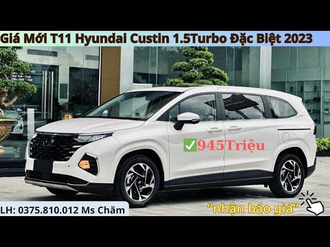 Giá Mới Tháng 11 Hyundai Custin 1.5Turbo Đặc Biệt 2023 | Giao Ngay Trong Tháng | Số Lượng Giới Hạn