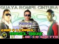 Zion y Lennox Ft Angel Doze De la Ghetto Newton JP - Guaya Rompe Cintura ►Reggaeton Exito◄