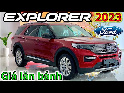 Chi tiết Ford Explorer 2023 SUV 7 chỗ hàng đầu | Giá lăn bánh Ford Explorer cập nhật mới nhất