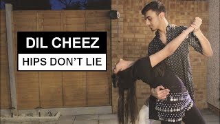 Hips Don't Lie X Dil Cheez Tujhe Dedi