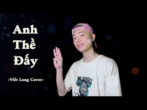 Anh Thề Đấy | Thanh Hưng | Viết Long Cover