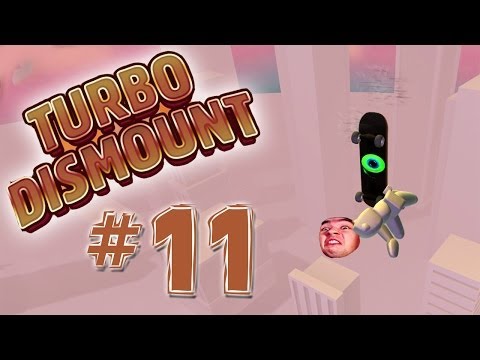Turbo Dismount - Part 11 | I HAVE A BOUNCY ASS
