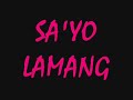 SA-YO-LAMANG-BY-AIZA