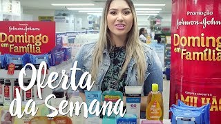 Oferta da Semana – Promoção Domingo em Família Johnson&Johnson