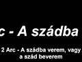 2 Arc - A szádba verem vagy a szád beverem