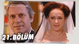 Yaprak Dökümü 21 Bölüm - Full Bölüm