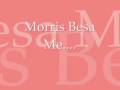 videos de Morris Besa Me    