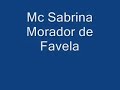 Mc Sabrina - Morador de favela