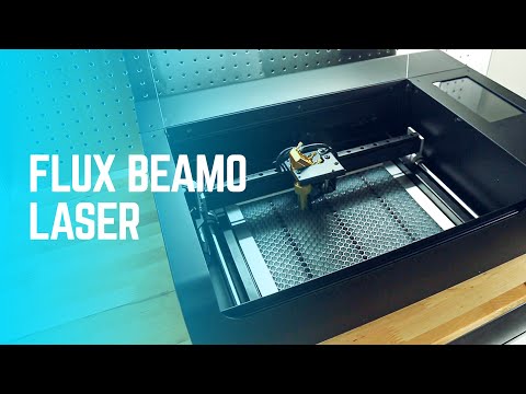 FLUX BEAMO – 30w Laser cutter and engraver. Unboxing and first project.