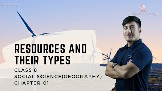 Chapter 1 (Geography) - Resources and their types