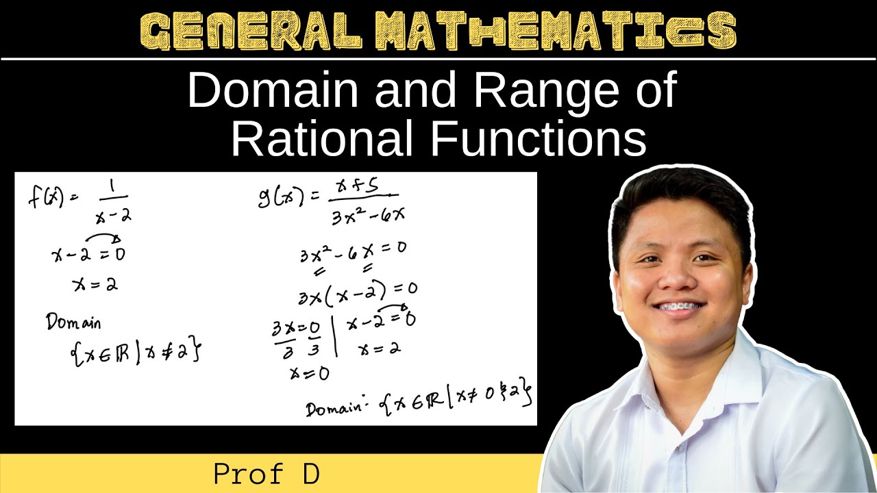 Domain and Range of Rational Functions | General Mathematics | Prof D