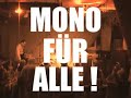 MONO FÜR ALLE ! - 11. September LIVE