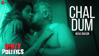 Chal Dum Official Video  Dirty Politics  Mallika S