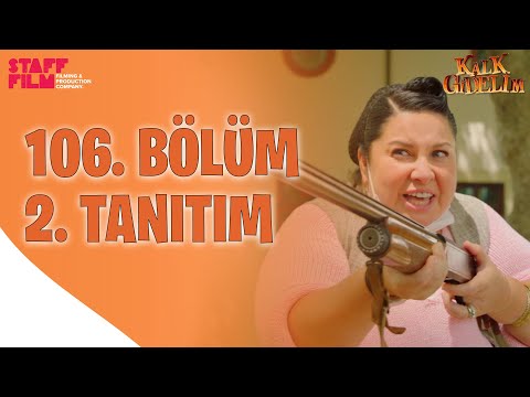 Kalk Gidelim 106. Bölüm 2. Fragmanı                                                                                                                                                                                                                       