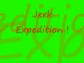 Jerk Expedition