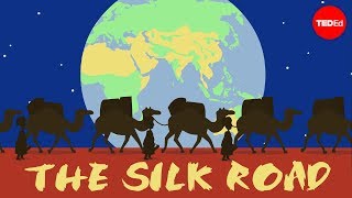 The Silk Road: Connecting the Ancient World 206 BC-220 AD