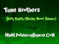 Tune Brothers - Dirty Nasty (Micha Moor Remix) Tune Brothers - Dirty Nasty (Micha Moor Remix)