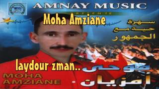 Moha Amziane Laydour Zman Laydour