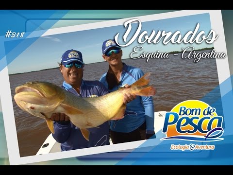 Bom de Pesca - Grandes Dourados em Esquina Argentina