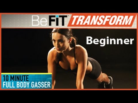 BeFiT Transform: 10 Min Full Body Gasser Workout- Beginner Level