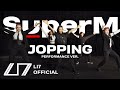 SuperM 슈퍼엠 ‘Jopping’ Performance Ver. / LI7 Dance 