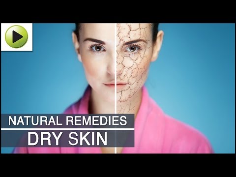 Skin Care - Dry Skin - Natural Ayurvedic Home Remedies