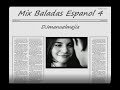 Mix Baladas Espanol 4
