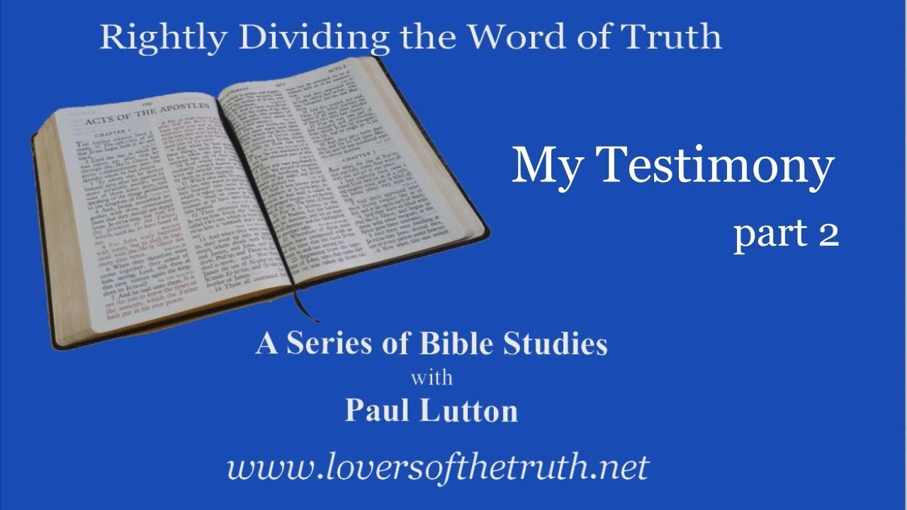 Paul Lutton - My Testimony part2