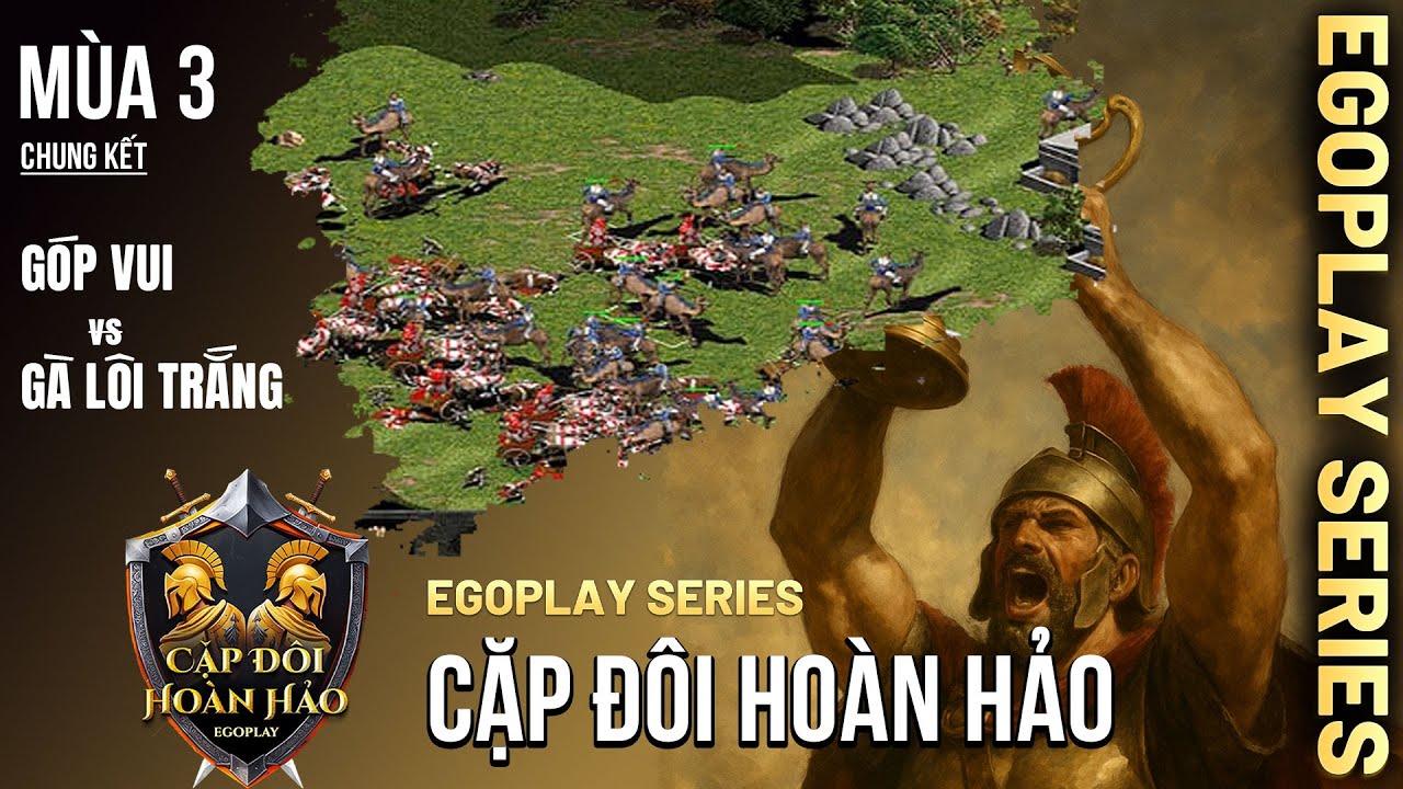 Chung Kết AoE Cặp Đôi Hoàn Hảo mùa 3 | Gà Lôi Trắng vs Gói Vui