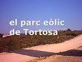 El parc eòlic de Tortosa