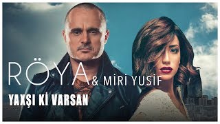Röya və Miri Yusif - #YaxşıKiVarsan (Official Audio)