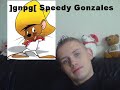 speedy gonzales