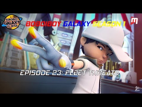 Download Video (Vietnamese subtitles) BoBoiBoy Galaxy Episode 23 - Fleet Threats Download Video (Vietnamese subtitles) BoBoiBoy Galaxy Episode 23 - Fleet Threats