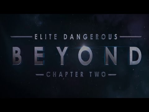 Elite Dangerous: Beyond - Chapter Two Release Date Announcement Trailer