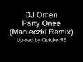 videos de DJ Omen - Party Onee - Manieczki Remix