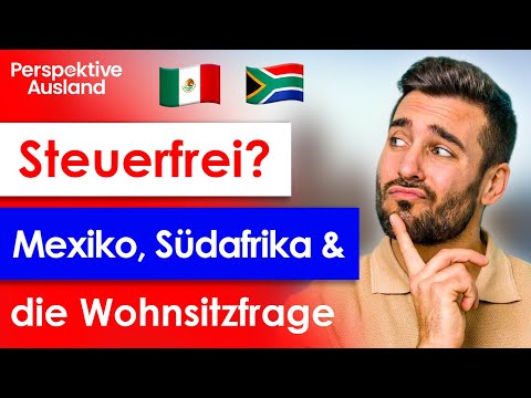 Sonnige Aussichten: So lebst du steuerfrei in Mexiko und Südafrika