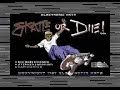skate or die intro screen on c64 - great digitalized music!