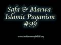 videos de 99 Safa  amp  Marwa or Islamic Paganism Part 99